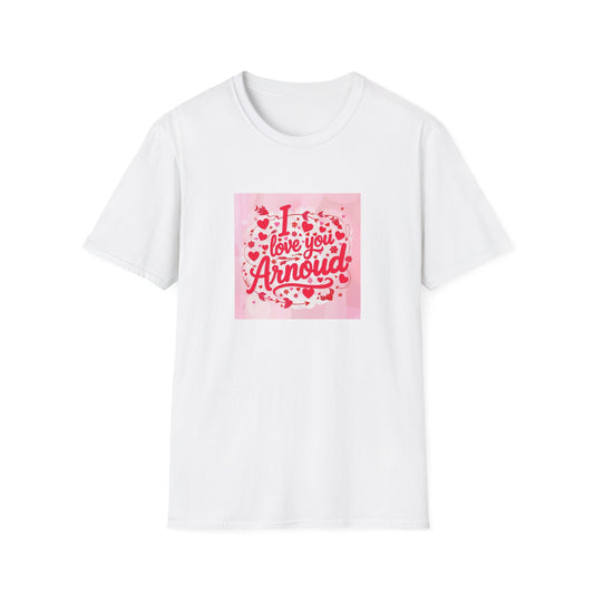 Valentine special - Express Your Love - I Love You, Arnoud T-shirt