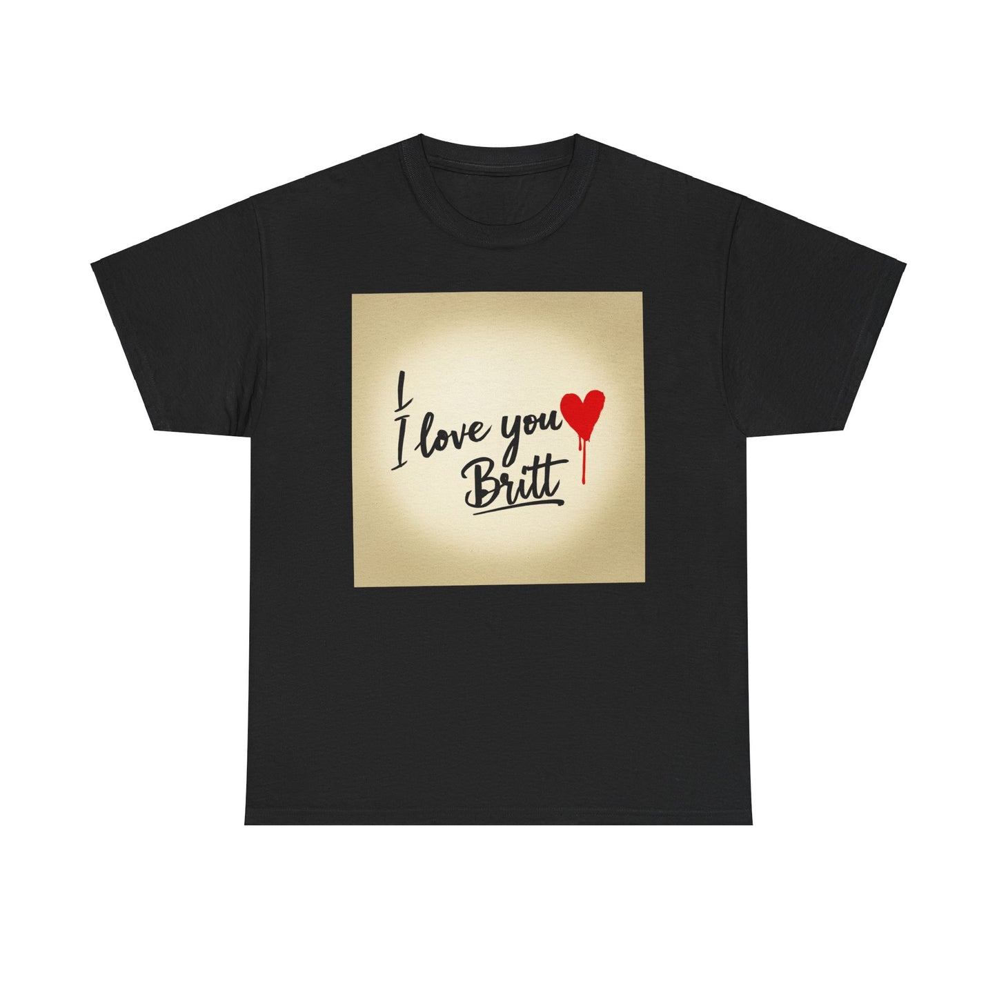 “Valentine special - Express Your Love - I Love You, Britt T-shirt”