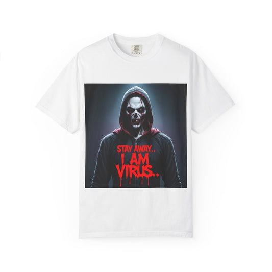"Funny Stay Away... I Am Virus T-shirt"