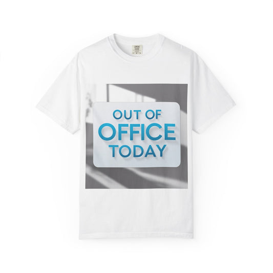 "Funny Out of office today T-shirt”
