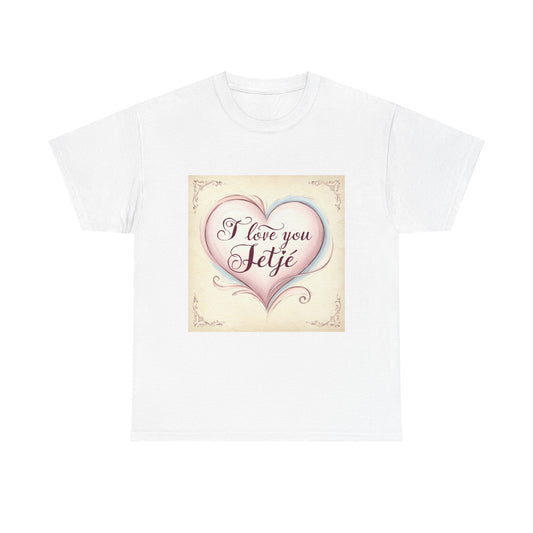 “Valentine special - Express Your Love - I Love You, Jetje T-shirt”
