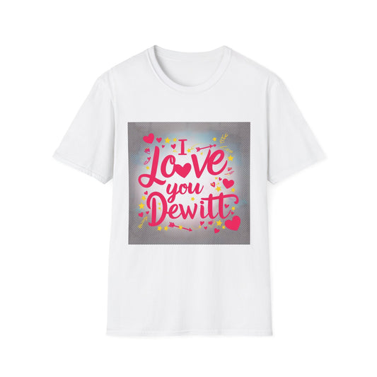 “Valentine special - Express Your Love - I Love You, Dewitt T-shirt”