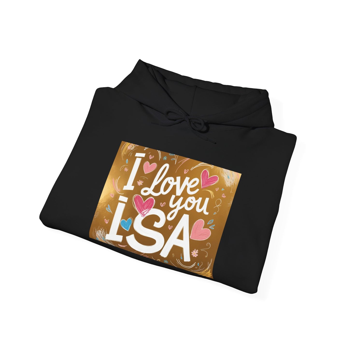 “Valentine special - Express Your Love - I Love You, Isa Hooded Sweatshirt”