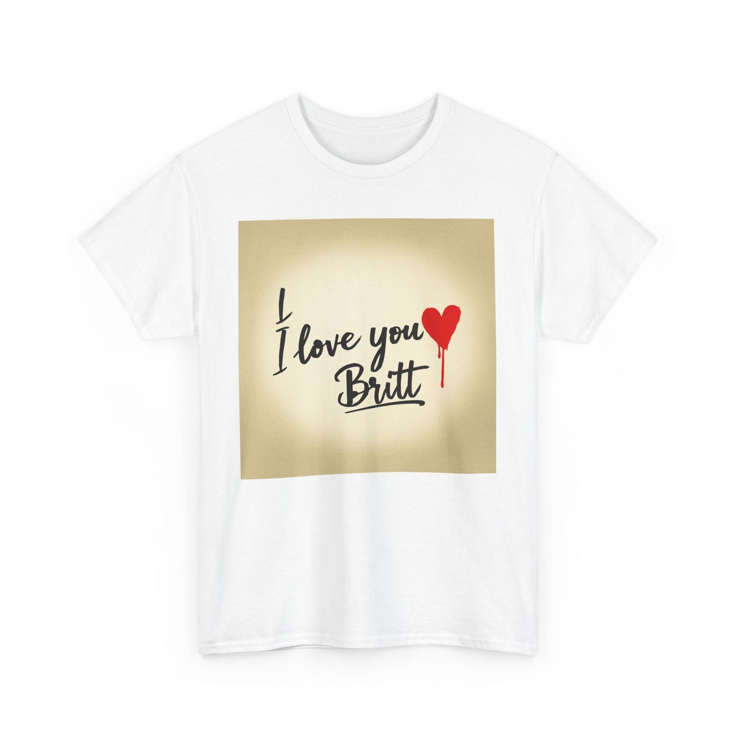 “Valentine special - Express Your Love - I Love You, Britt T-shirt”