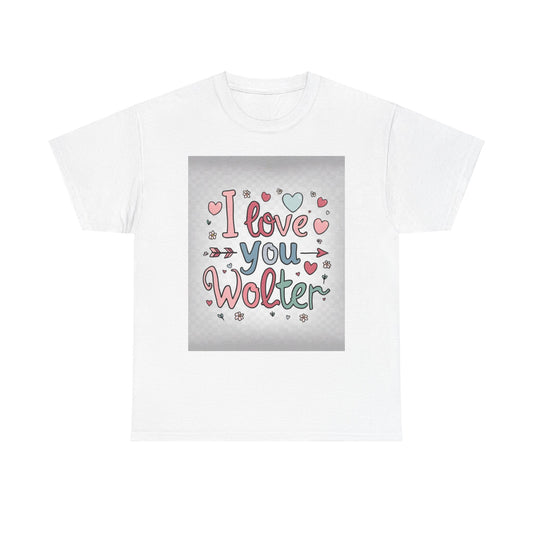“Valentine special - Express Your Love - I Love You, Wolter T-shirt”