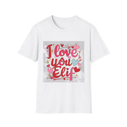 Valentine special - Express Your Love - I Love You, Elif T-shirt