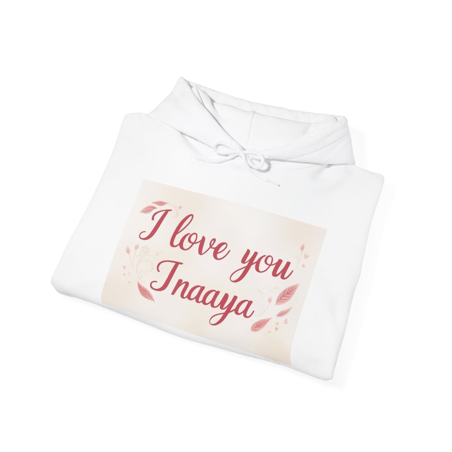 “Valentine special - Express Your Love - I Love You, Inaaya Hooded Sweatshirt”