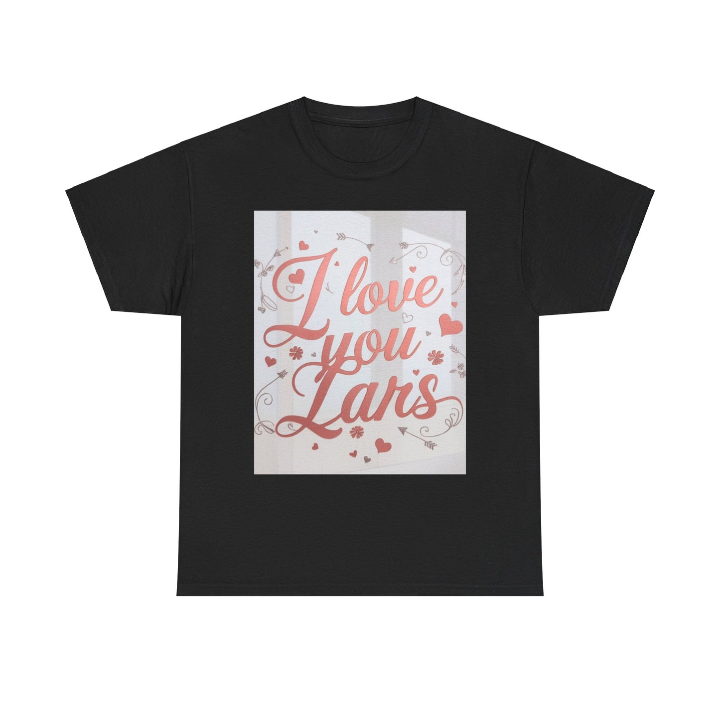 “Valentine special - Express Your Love - I Love You, Lars T-shirt”