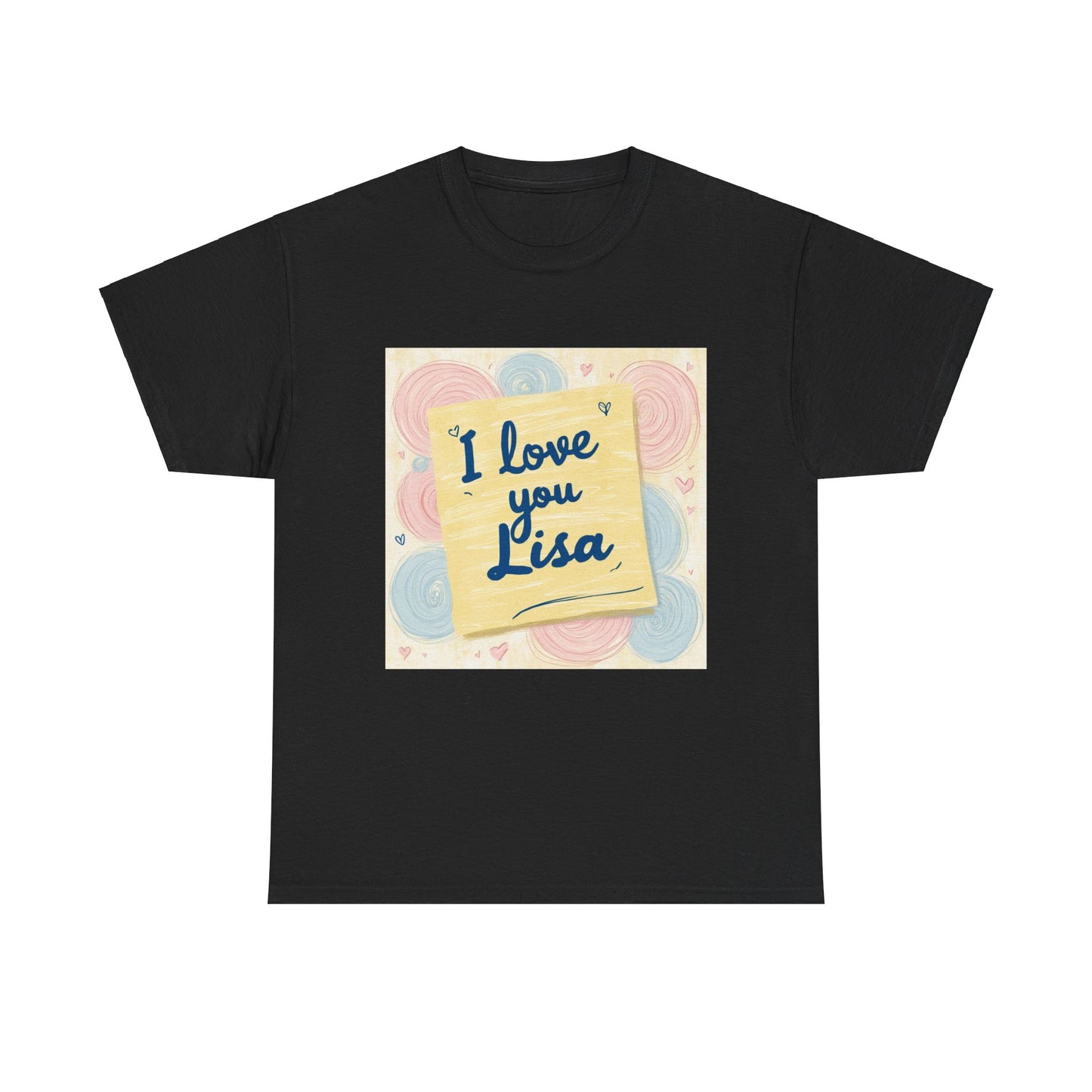 “Valentine special - Express Your Love - I Love You, Lisa T-shirt”