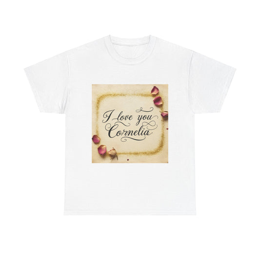 “Valentine special - Express Your Love - I Love You, Cornelia T-shirt”