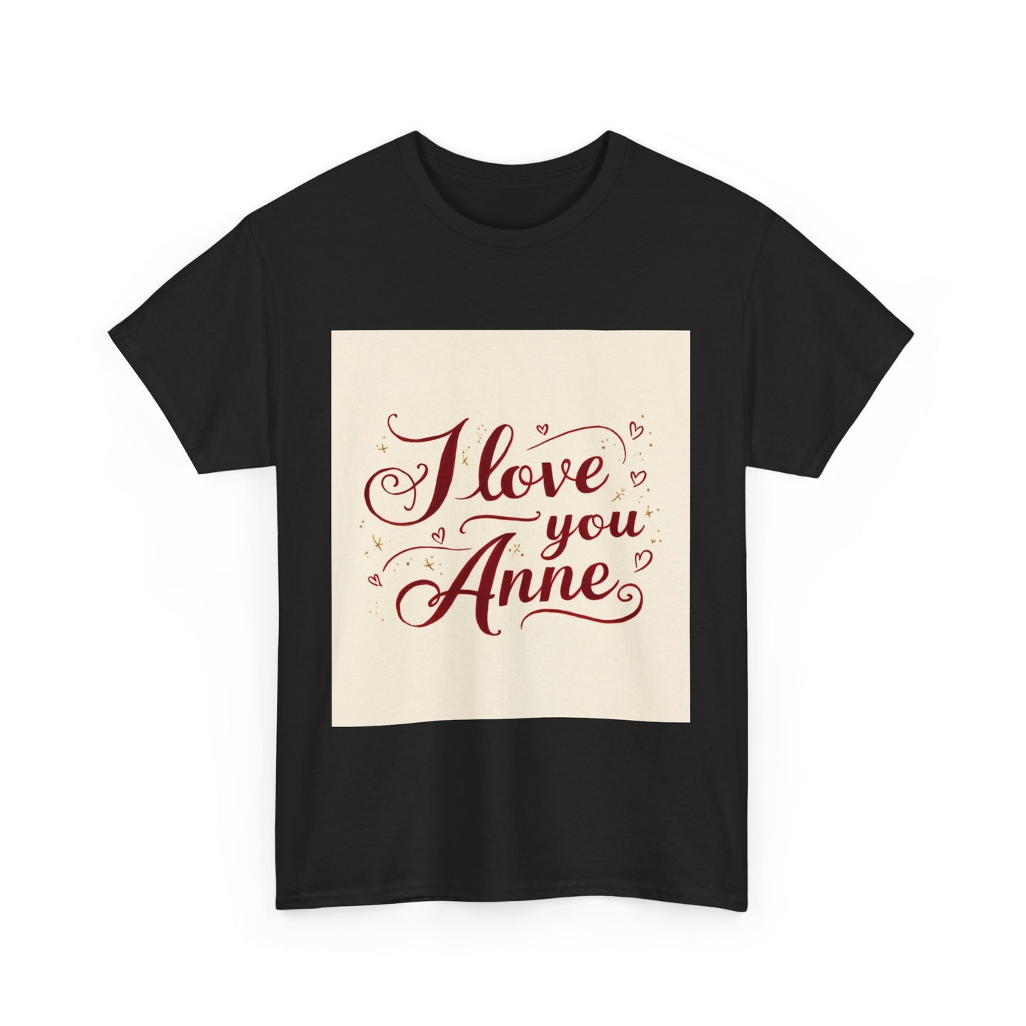 “Valentine special - Express Your Love - I Love You, Anne T-shirt”