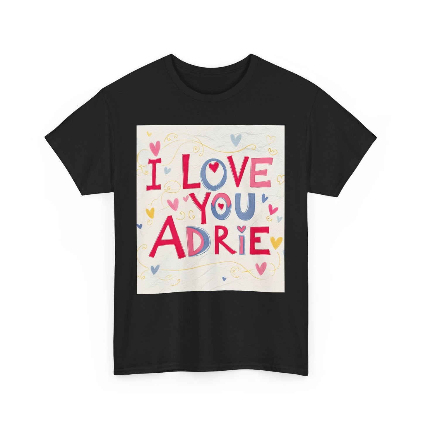 “Valentine special - Express Your Love - I Love You, Adrie T-shirt”