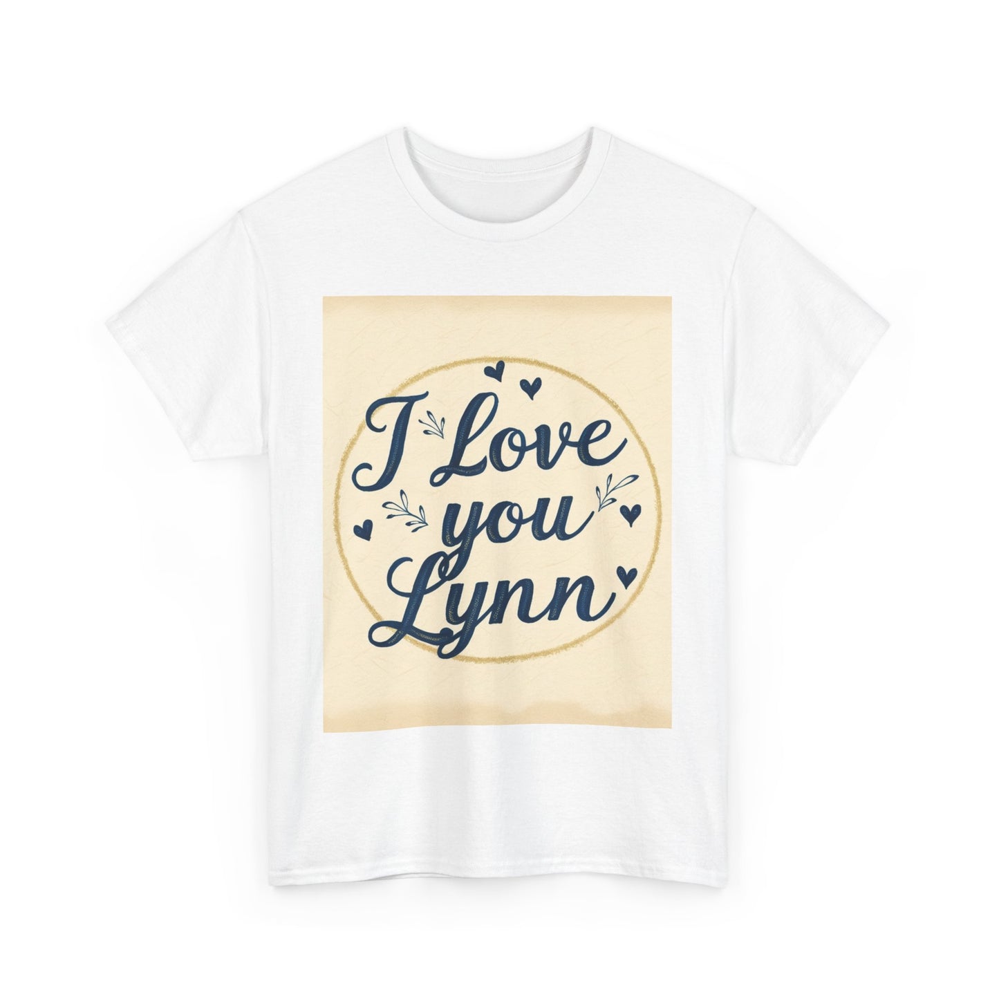 “Valentine special - Express Your Love - I Love You, Lynn T-shirt”