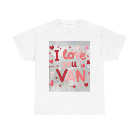 “Valentine special - Express Your Love - I Love You, Van T-shirt”