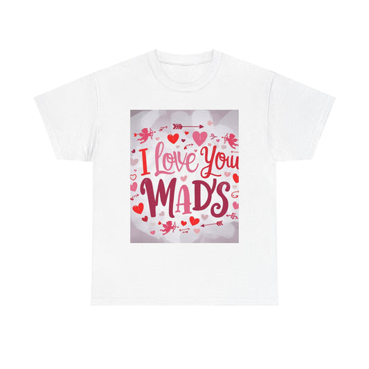 “Valentine special - Express Your Love - I Love You, Mads T-shirt”