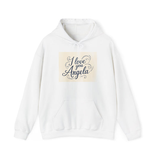 “Valentine special - Express Your Love - I Love You, Angela Hooded Sweatshirt”