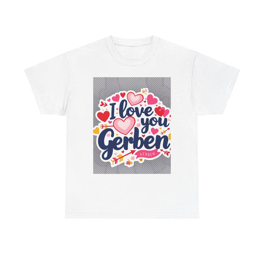 “Valentine special - Express Your Love - I Love You, Gerben T-shirt”