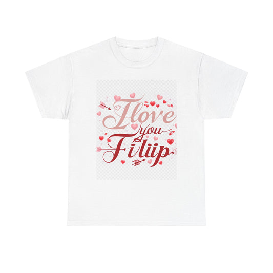 “Valentine special - Express Your Love - I Love You, Filip T-shirt”