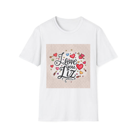 Valentine special - Express Your Love - I Love You, Liz T-shirt