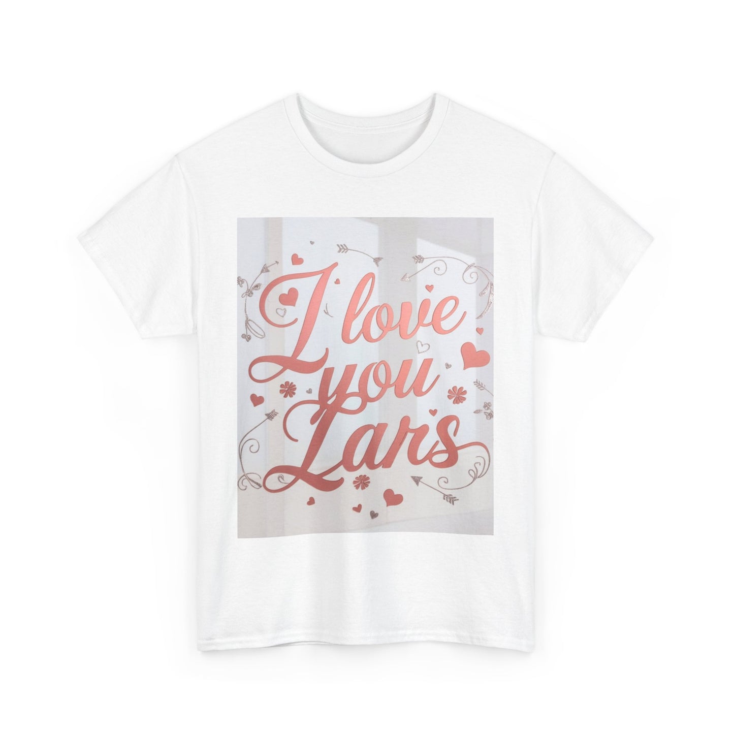 “Valentine special - Express Your Love - I Love You, Lars T-shirt”