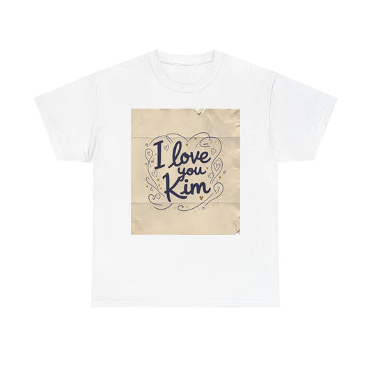 “Valentine special - Express Your Love - I Love You, Kim T-shirt”
