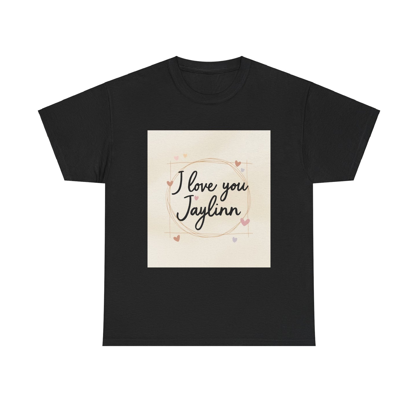 “Valentine special - Express Your Love - I Love You, Jaylinn T-shirt”