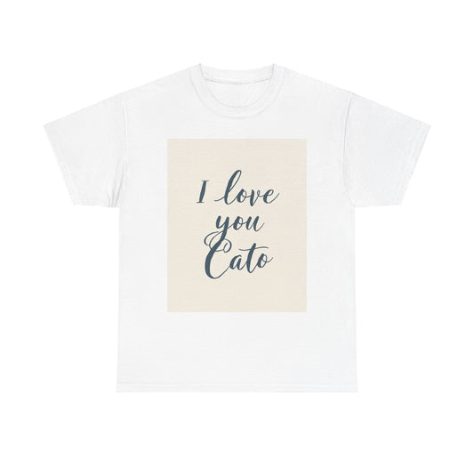 “Valentine special - Express Your Love - I Love You, Cato T-shirt”