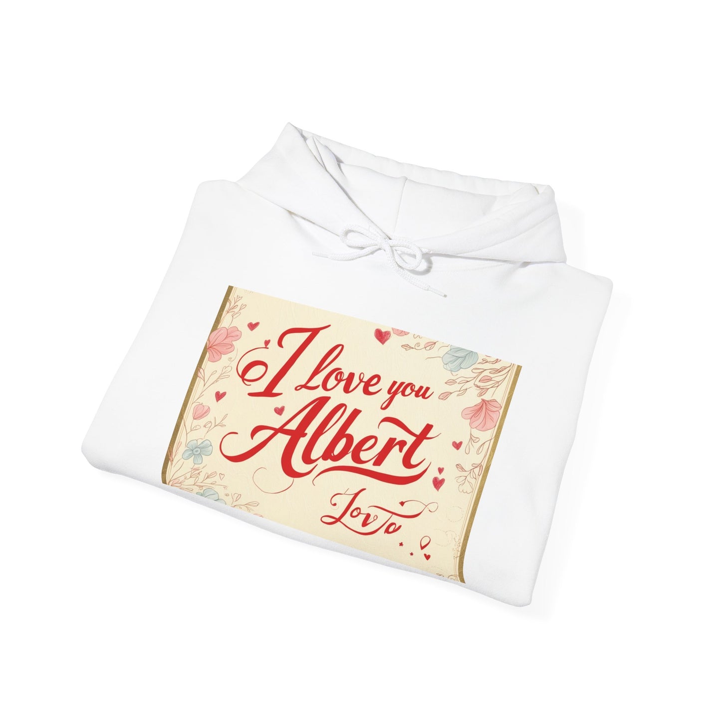 “Valentine special - Express Your Love - I Love You, Albert Hooded Sweatshirt”