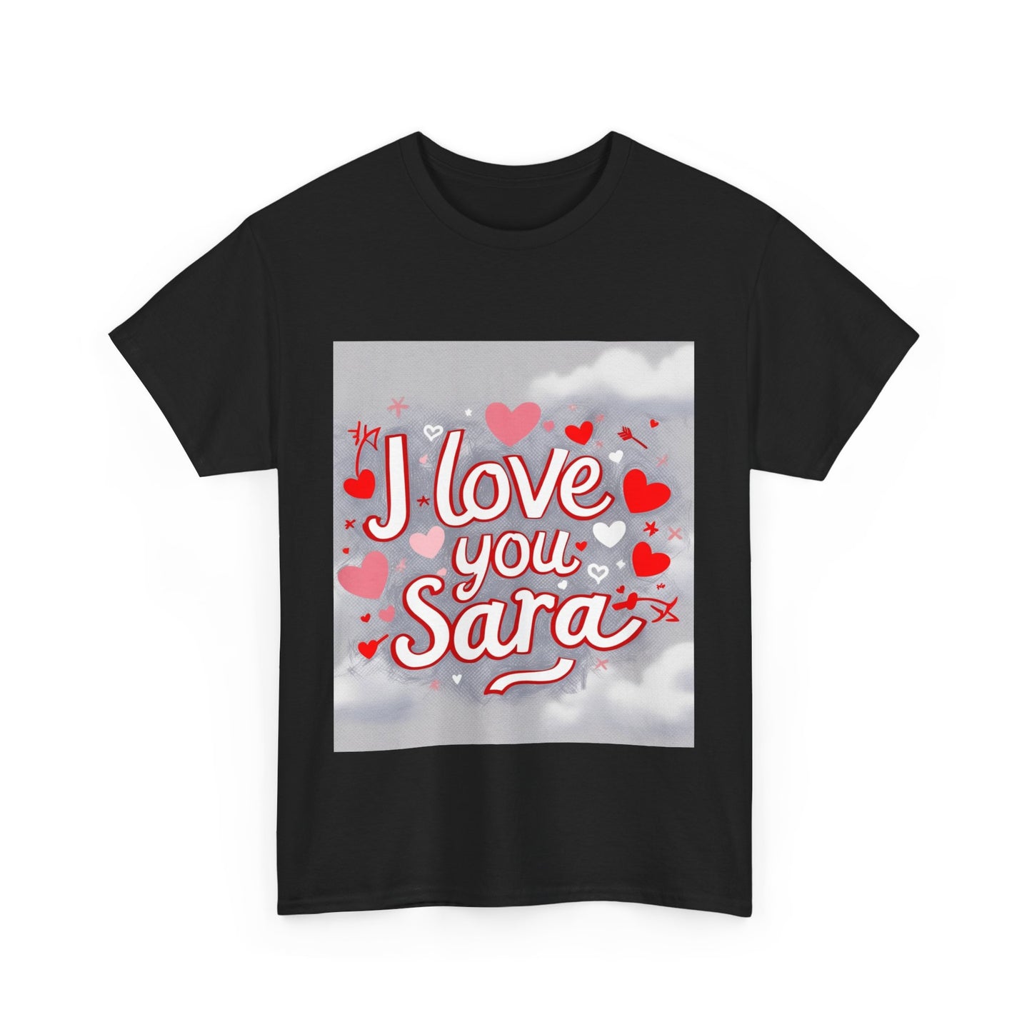 “Valentine special - Express Your Love - I Love You, Sara T-shirt”