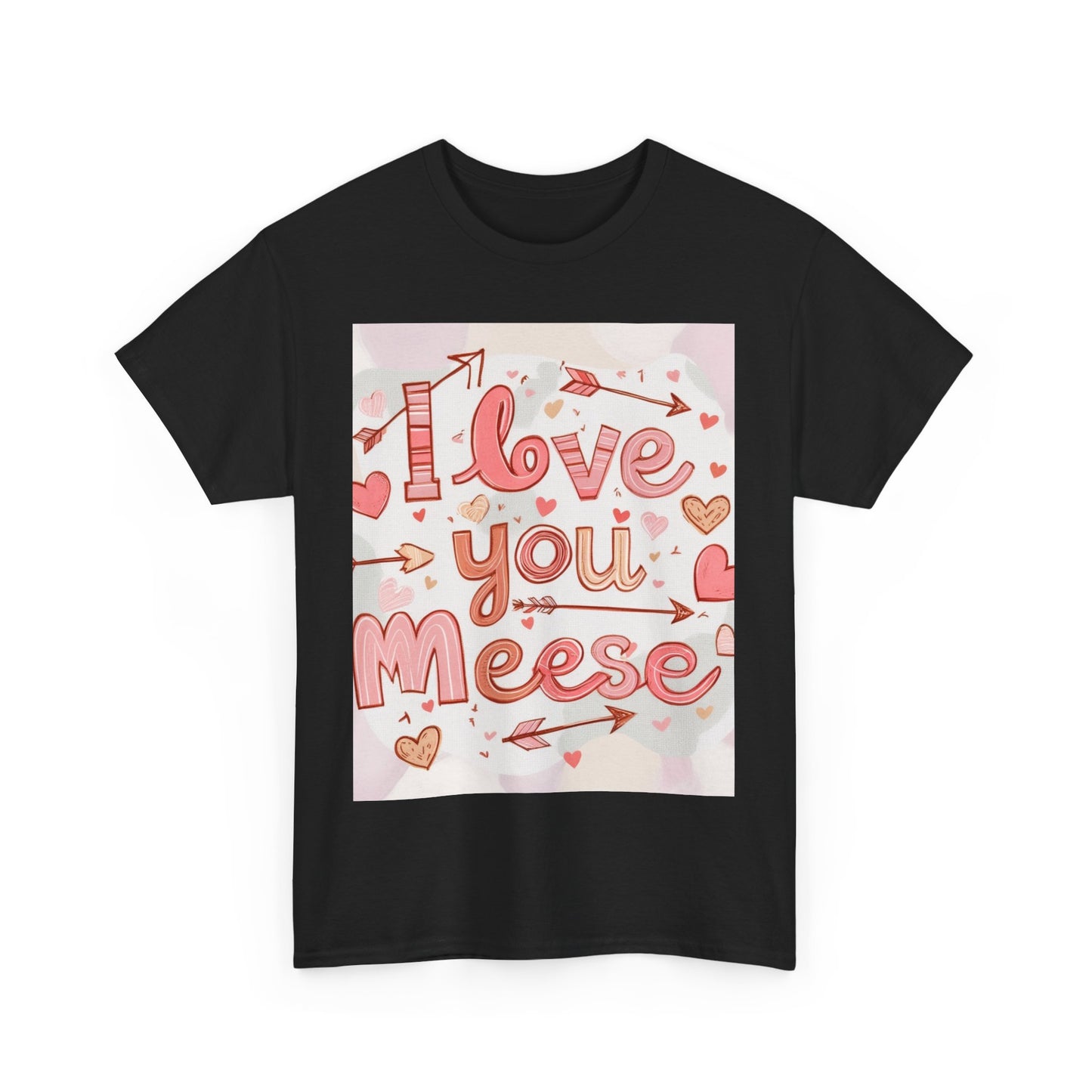 “Valentine special - Express Your Love - I Love You, Meese T-shirt”