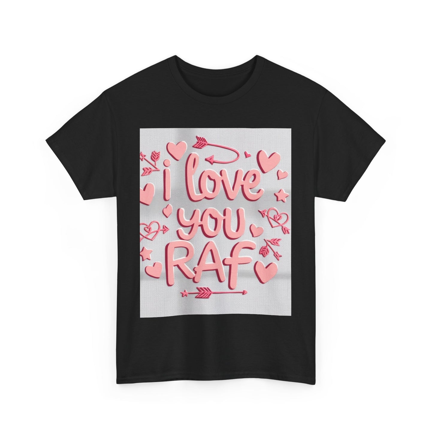 “Valentine special - Express Your Love - I Love You, Raf T-shirt”