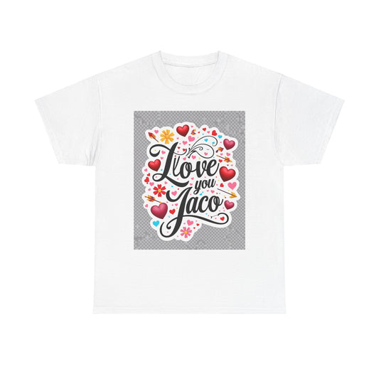 “Valentine special - Express Your Love - I Love You, Jaco T-shirt”