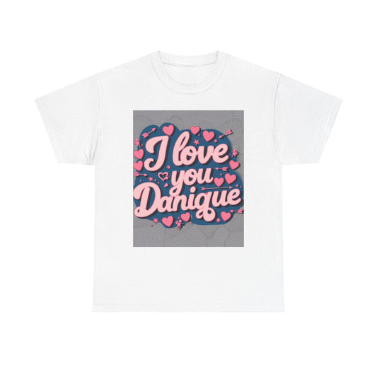 “Valentine special - Express Your Love - I Love You, Danique T-shirt”