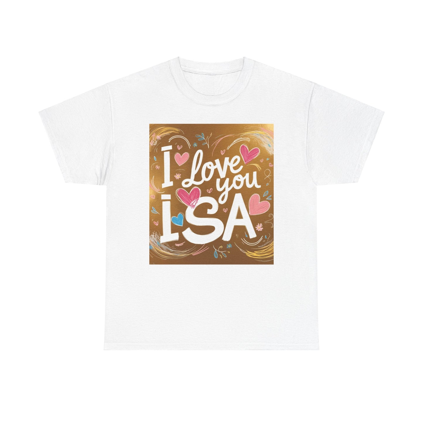 “Valentine special - Express Your Love - I Love You, Isa T-shirt”