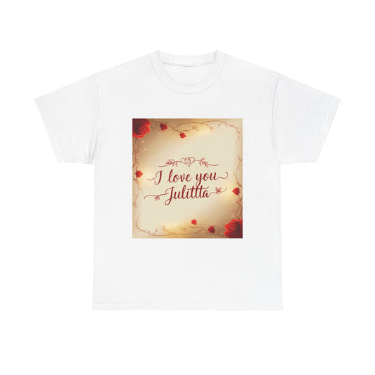 “Valentine special - Express Your Love - I Love You, Julitta T-shirt”